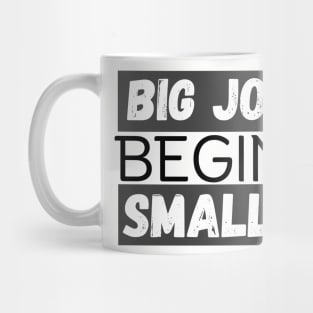 Big Journeys Begin With Small Steps Mug